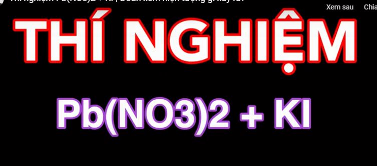 Thí nghiệm potassium iodide tác dụng với dung dịch lead nitrate