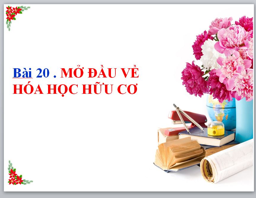 Bài 20. Mở đầu về hóa học hữu cơ