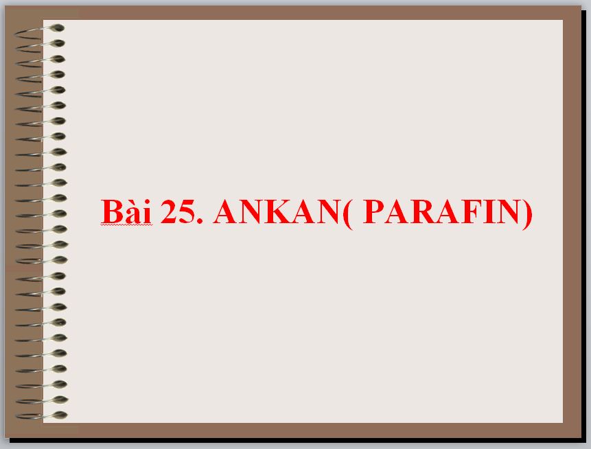 Bài 25. Ankan