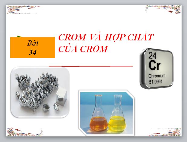 Bài 34. Crom và hợp chất của crom
