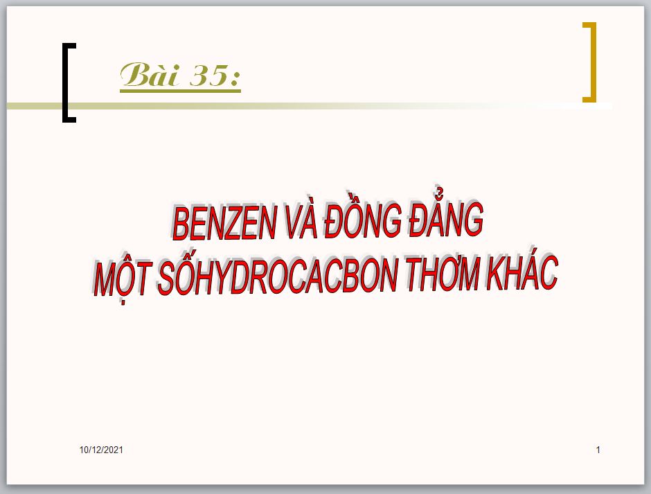 Bài 35. Benzen và đồng đẳng. Một số hiđrocacbon thơm khác