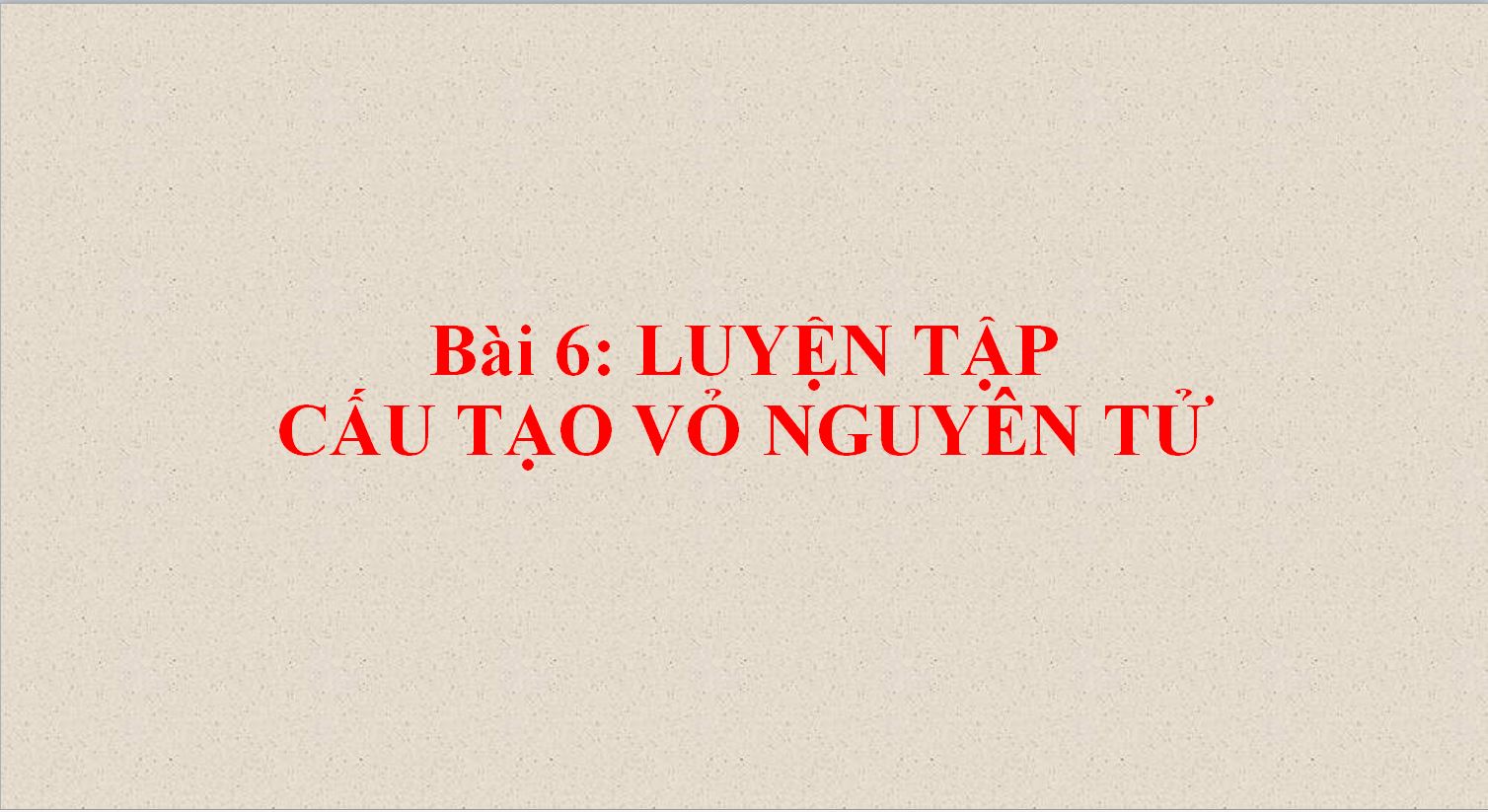 Bài 5. Cấu hình electron nguyên tử